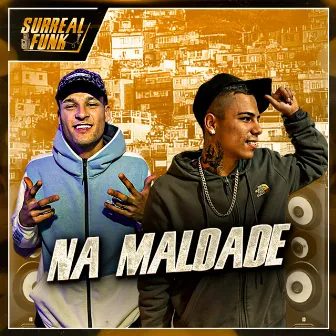 Na Maldade by Mc Menor da 9