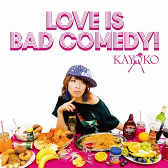 LOVE IS BAD COMEDY! by Kayoko