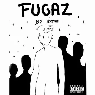 FUGAZ by Hydro