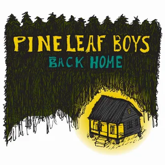 Back Home by Pine Leaf Boys