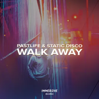 Walk Away by Pastlife