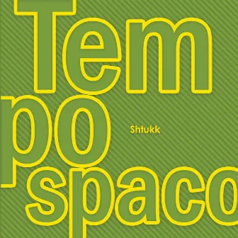 Tempo Spaco by Shtukk