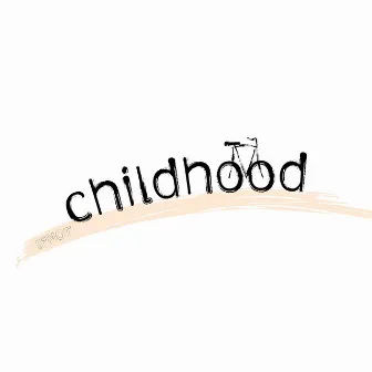 Childhood by Ifnot