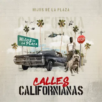 Calles Californianas by Hijos De La Plaza