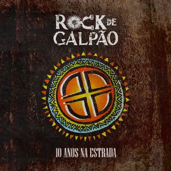 10 Anos na Estrada by Rock de Galpão