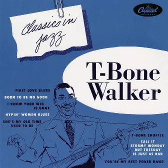 Classics In Jazz (Expanded Edition) by T-Bone Walker