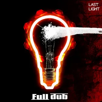 Last Light by Full dub