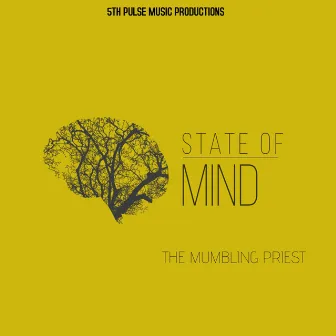 State of Mind by The Mumbling Priest