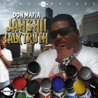 Jahshii Talk Truth by Don Mafia