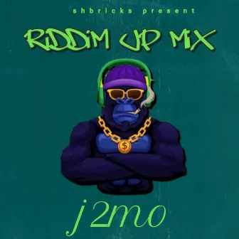 RIDDIM UP MIX by J2MO