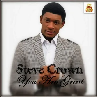 You are Great by Steve Crown