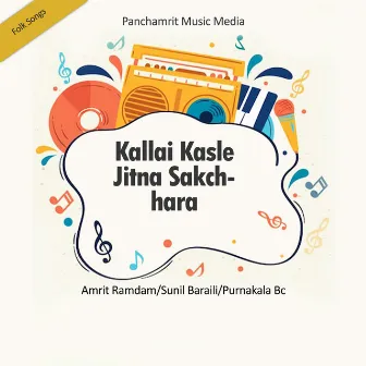 Kallai Kasle Jitna Sakchhara by Amrit Ramdam