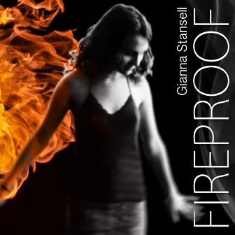 Fireproof by Gianna Stansell