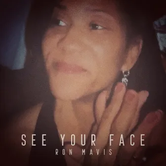 See Your Face by Ron Mavis