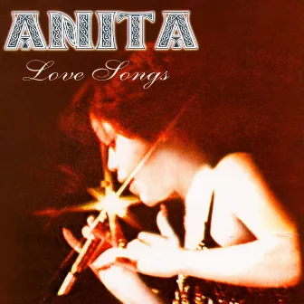 Love Songs by Anita Sarawak