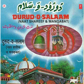 Durud-O-Salaam (Naat Sharif-Mankabat) by Gulam Sabir