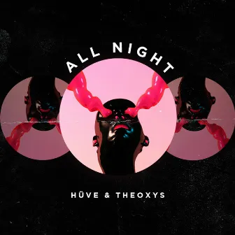 All Night by HÜVE