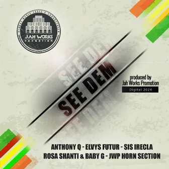 See Dem Riddim by Jah Works Promotion