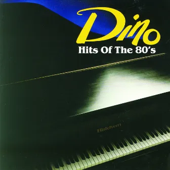 Hits Of The 80's by Dino