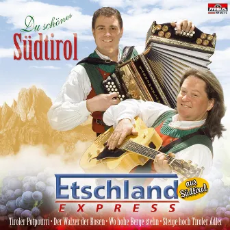 Du schönes Südtirol by Etschland Express