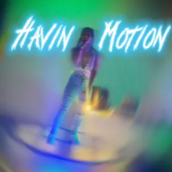 Havin Motion by L$