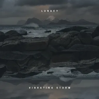 Vibrating Storm by Lunacy