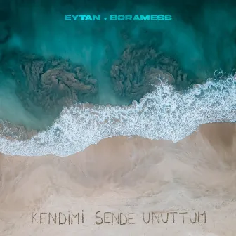 Kendimi Sende Unuttum by Eytan