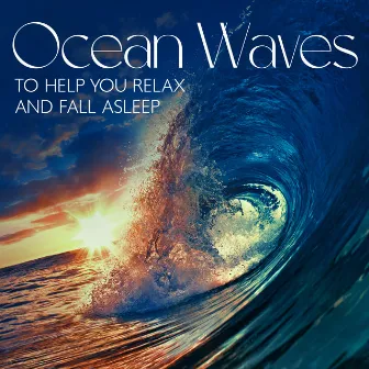 Ocean Waves to Help You Relax and Fall Asleep: Nature Ringtones by Ocean Waves!