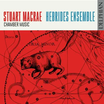 Ursa Minor: Chamber Music by Stuart Macrae by Hebrides Ensemble