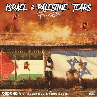 Israel & Palestine Tears (Freestyle) by Rapcha