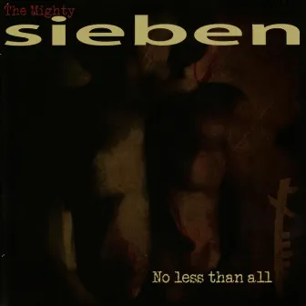 No Less Than All by Sieben