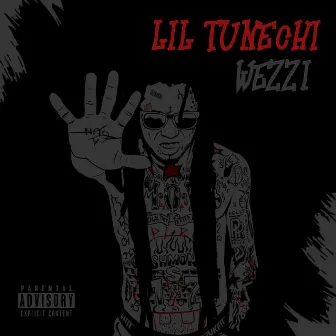 Wezzi by Lil Tunechi