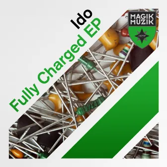 Fully Charged EP by Ido