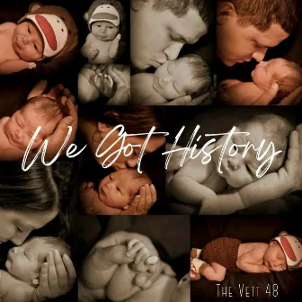 We Got History by The Vett 48