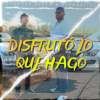 Disfrutó Lo Que Hago by Young Lopez