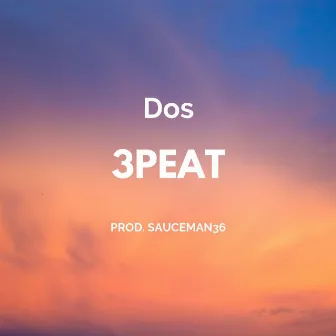 3peat by Young Dos