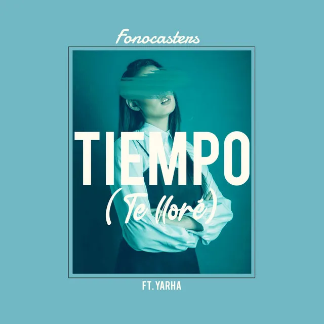 Tiempo (Te lloré)