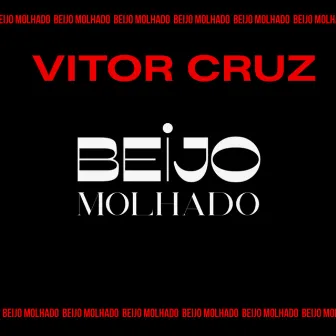 Beijo Molhado by Vitor Cruz