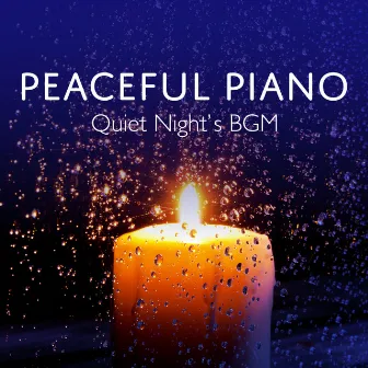 Peaceful Piano: Quiet Night's BGM by Relaxing Piano Crew