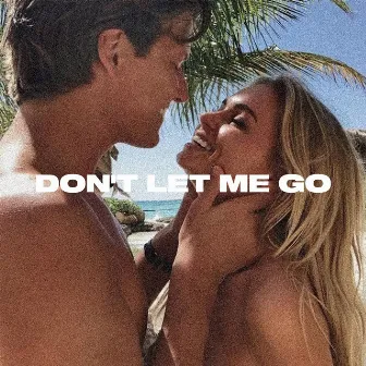 Don't Let Me Go by 2xA