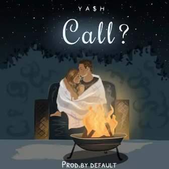 CALL? by YA$H