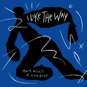 I Like The Way by Etta Bond