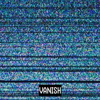 vanish by vixtxr