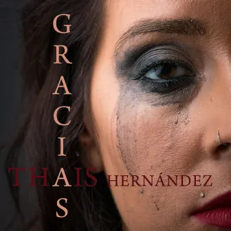 Gracias by Thais Hernández