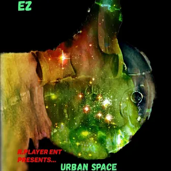 R.Player Ent Presents Urban Space by Ez