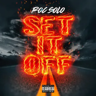 Set It Off by Roc Solo