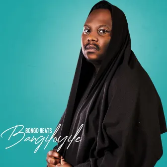 Bangiloyile by Bongo Beats