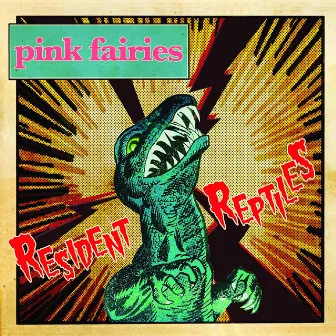 Resident Reptiles by The Pink Fairies