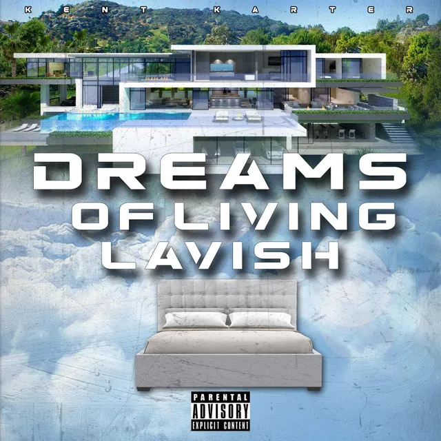 Dreams Of Living Lavish