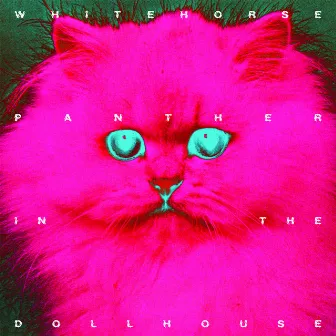 Panther in the Dollhouse by Whitehorse